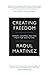 Creating Freedom: Power, Co...