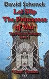 Let Slip The Princesses of War ("Clean" Version) by D.G. Rose