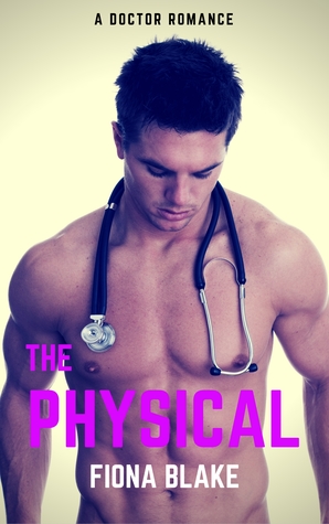 The Physical: A Doctor Romance (Kindle Edition)