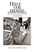 Half the House: My Life In ...