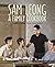 Sam Leong: A Family Cookbook