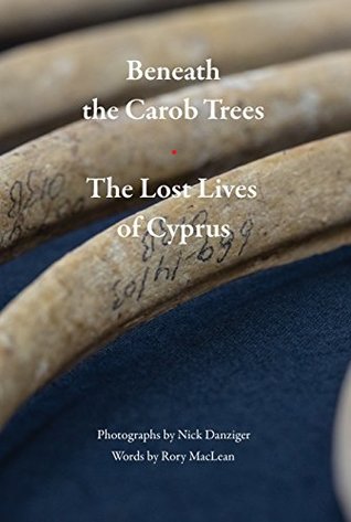 Beneath the Carob Trees: The Lost Lives of Cyprus (Kindle Edition)