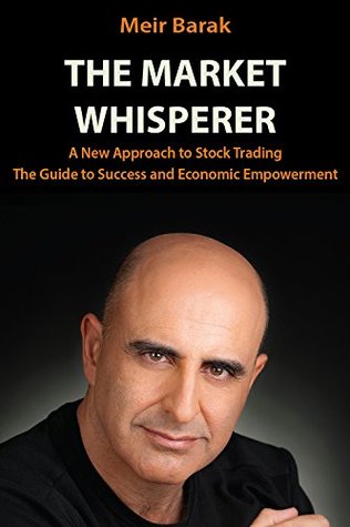 Day Trading Stocks - The Market Whisperer: A New Approach to Stock Trading (Kindle Edition)