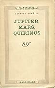 Jupiter, Mars, Quirinus (Tome 1) - Essai sur la conception indo-européenne de la société et sur les origines de Rome