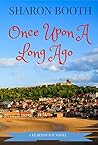 Once Upon A Long Ago (A Kearton Bay Novel #3) Once Upon A Long Ago (A Kearton Bay Novel #3)