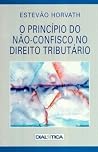 O princípio do não-confisco no direito tributário O princípio do não-confisco no direito tributário
