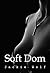 Soft Dom
