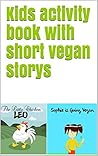 Kids activity book with short vegan storys Kids activity book with short vegan storys