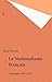 Le Nationalisme français: Anthologie (1871-1914)