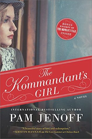 The Kommandant's Girl: An Unforgettable WWII Historical Fiction Story of Survival and Betrayal