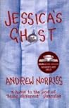 Jessica's Ghost by Andrew Norriss
