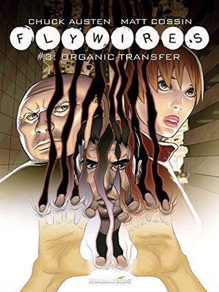 Flywires Vol. 3: Organic Transfer (Kindle Edition)