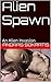 Alien Spawn: An Alien Invasion