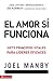 El amor si funciona by Joel Manby