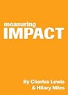 Measuring Impact: The art, science and mystery of nonprofit news assessment