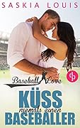 Küss niemals einen Baseballer