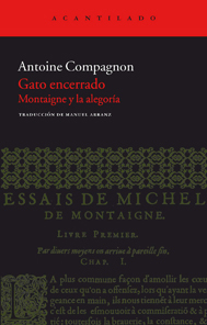 Gato encerrado: Montaigne y la alegoría (Paperback)