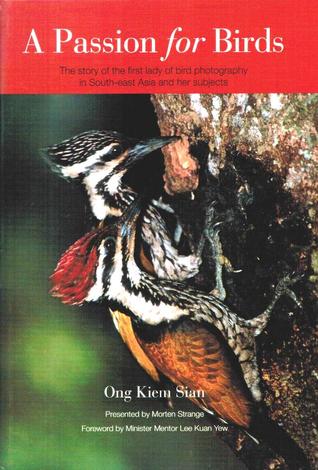 A Passion for Birds: The Story of the First Lady of Bird Photography in South-east Asia and Her Subjects