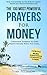 Prayer | The 100 Most Powerful Prayers for Money | 2 Amazing Bonus Books to Pray for Protection & Law of Attraction: Condition Yourself To Earn Passive Income While You Sleep