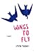 Wings to Fly by Emma Mooney