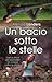 Un bacio sotto le stelle (Alienated, #2)