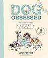 Dog Obsessed: The...