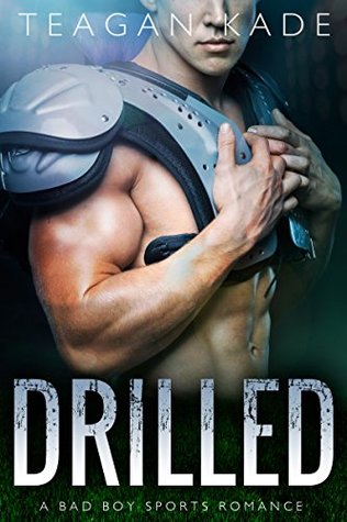 Drilled (Bad Boy Sports, #7)