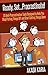 Ready, Set...PROCRASTINATE! 23 Techniques to Stop Procrastina... by Akash Karia