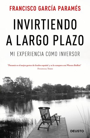 Invirtiendo a largo plazo: Mi experiencia como inversor (Paperback)