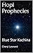 Hopi Prophecies: Blue Star ...