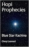 Hopi Prophecies: ...