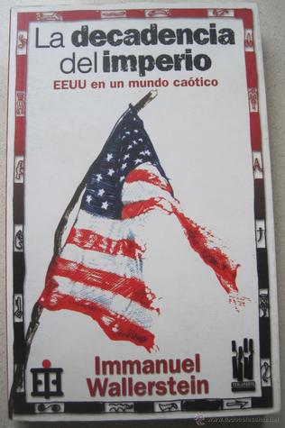 La decadencia del imperio. EE UU en un mundo caótico.