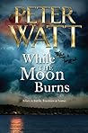 While the Moon Burns (Frontier, #11) While the Moon Burns (Frontier, #11)