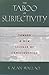 The Taboo of Subjectivity: Toward a New Science of Consciousness