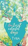 Our Last Colorful Days