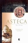 Vingança Asteca (Aztec Blood, #2) Vingança Asteca (Aztec Blood, #2)