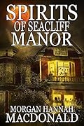 Spirits of Seacliff Manor