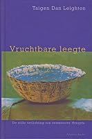 Vruchtbare Leegte: De stille verlichting van zenmeester Hongzhi