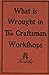 What Is Wrought in the Craf...
