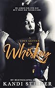A Love Letter to Whiskey