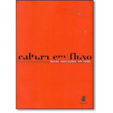Cultura em fluxo: mediações culturais na rede