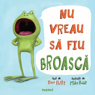 Nu Vreau Sa Fiu Broasca