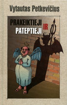 Prakeiktieji ir pateptieji (Hardcover)