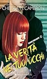 La verità nei tuoi occhi by Chelsea M. Cameron