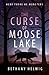 The Curse of Moose Lake