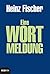 Eine Wortmeldung by Heinz Fischer