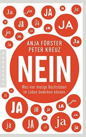 NEIN: Was vier mutige Buchstaben im Leben bewirken können (German Edition)
