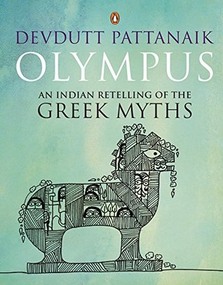 Olympus: An Indian Retelling of the Greek Myths (Kindle Edition)
