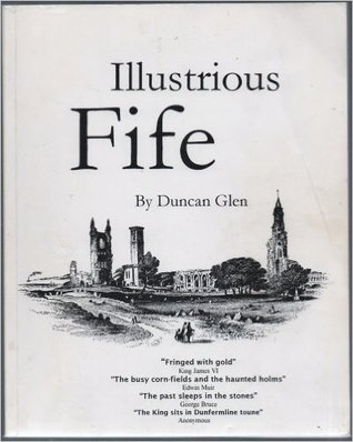 Illustrious Fife: Literary, historical & architectural pathways & walks