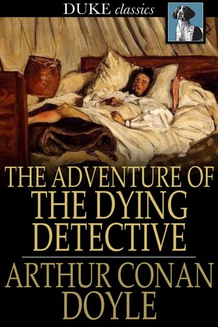 The Adventure of the Dying Detective